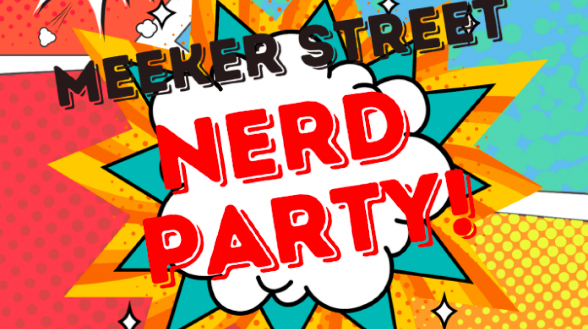 Meeker Street Nerd Party! Seattle Area Family Fun Calendar ParentMap